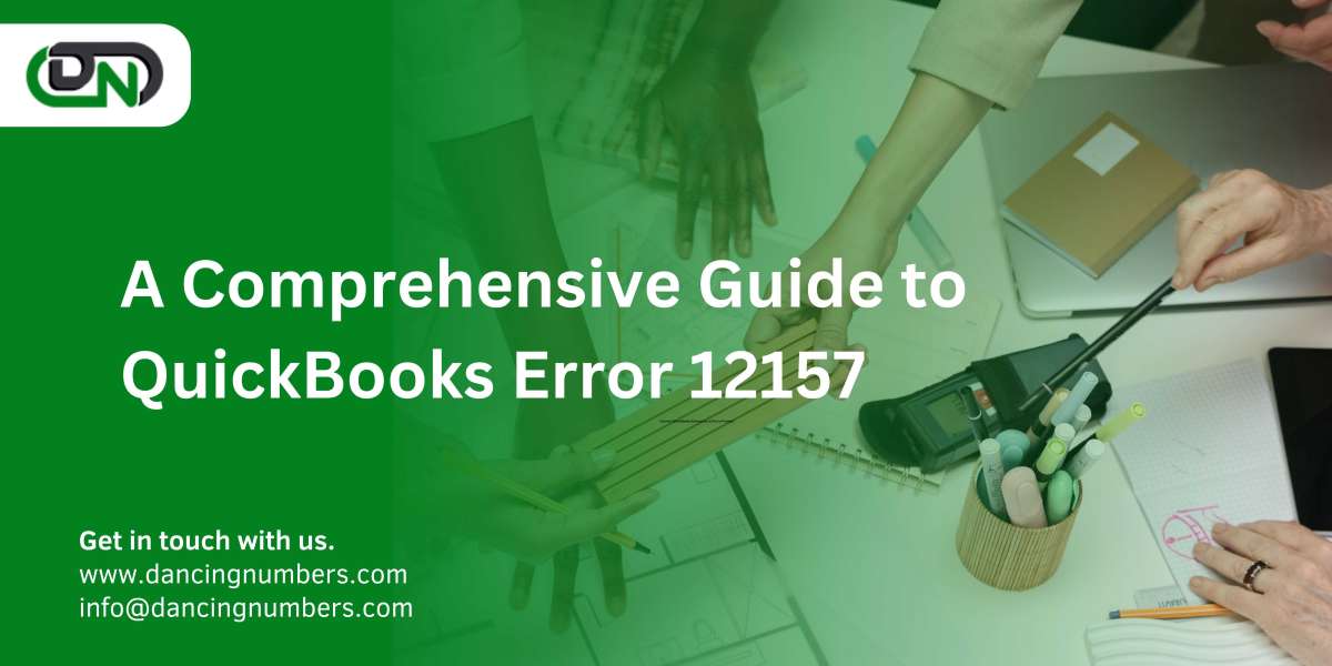 A Comprehensive Guide to QuickBooks Error 12157