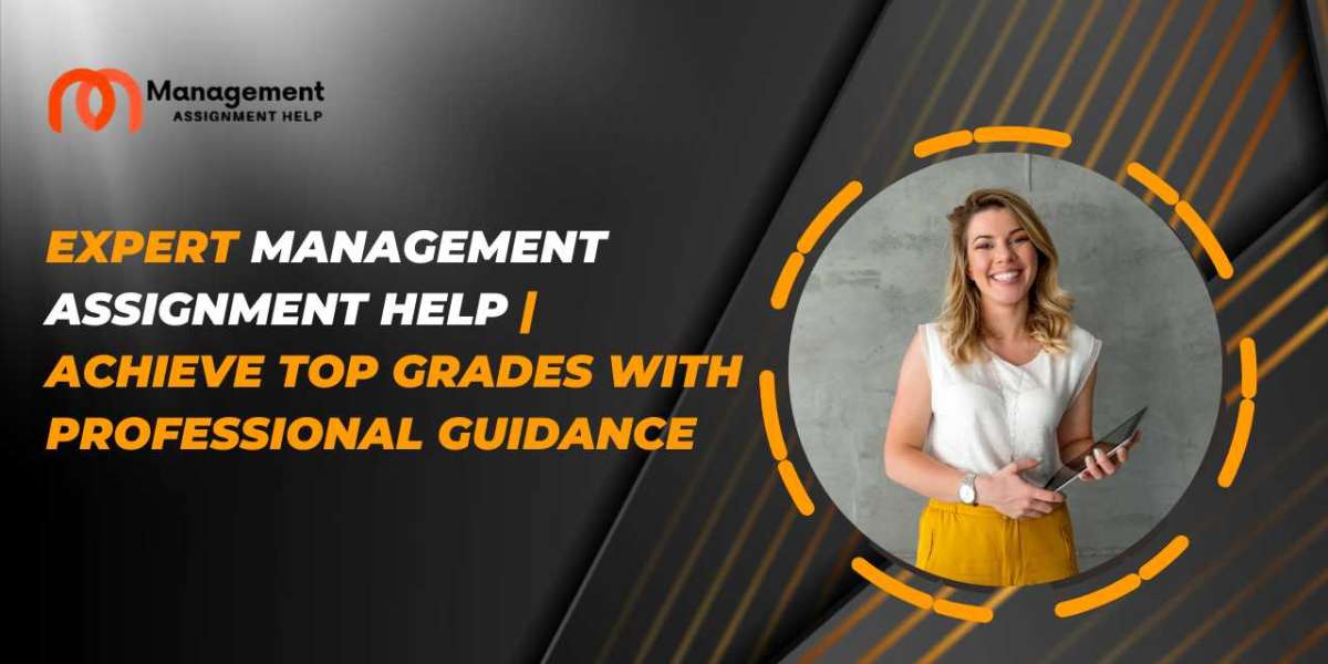 Expert Management Assignment Help | Achieve Top Grades with Professional Guidance