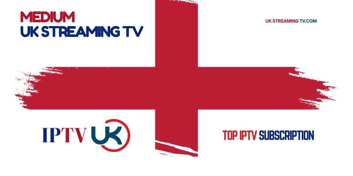 Discover Top IPTV UK Providers