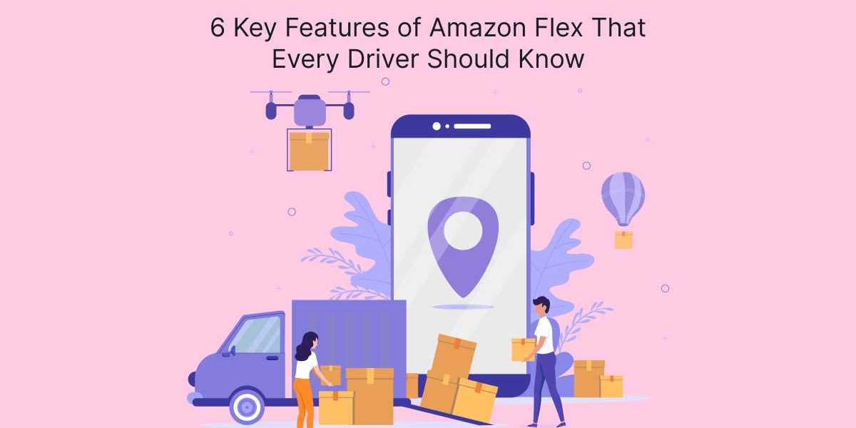 6 Key Features of Amazon Flex That Every Driver Should Know