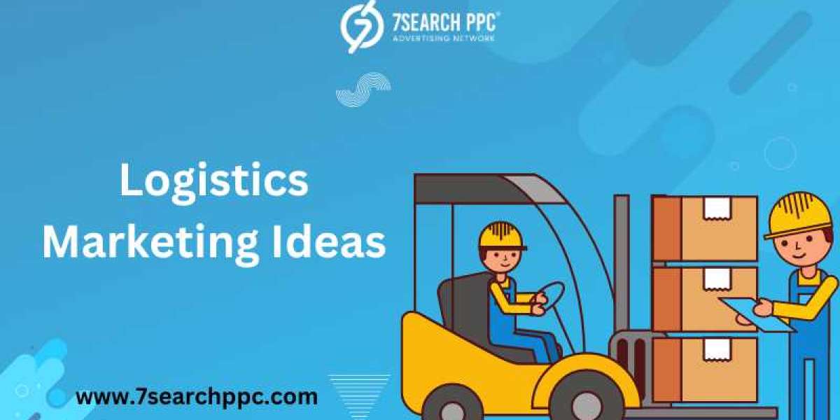 Top Logistics Marketing Ideas to Accelerate Growth