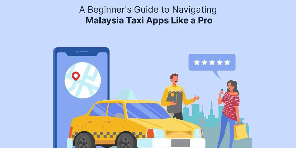 A Beginner's Guide to Navigating Malaysia Taxi Apps Like a Pro